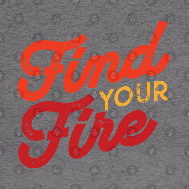 Find Your Fire by FillSwitch